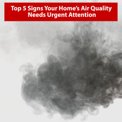 Top 5 Signs Your Indoor Air Quality Needs Urgent Attention